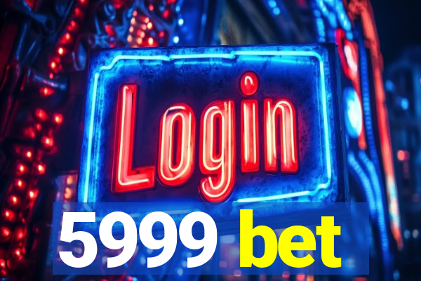 5999 bet